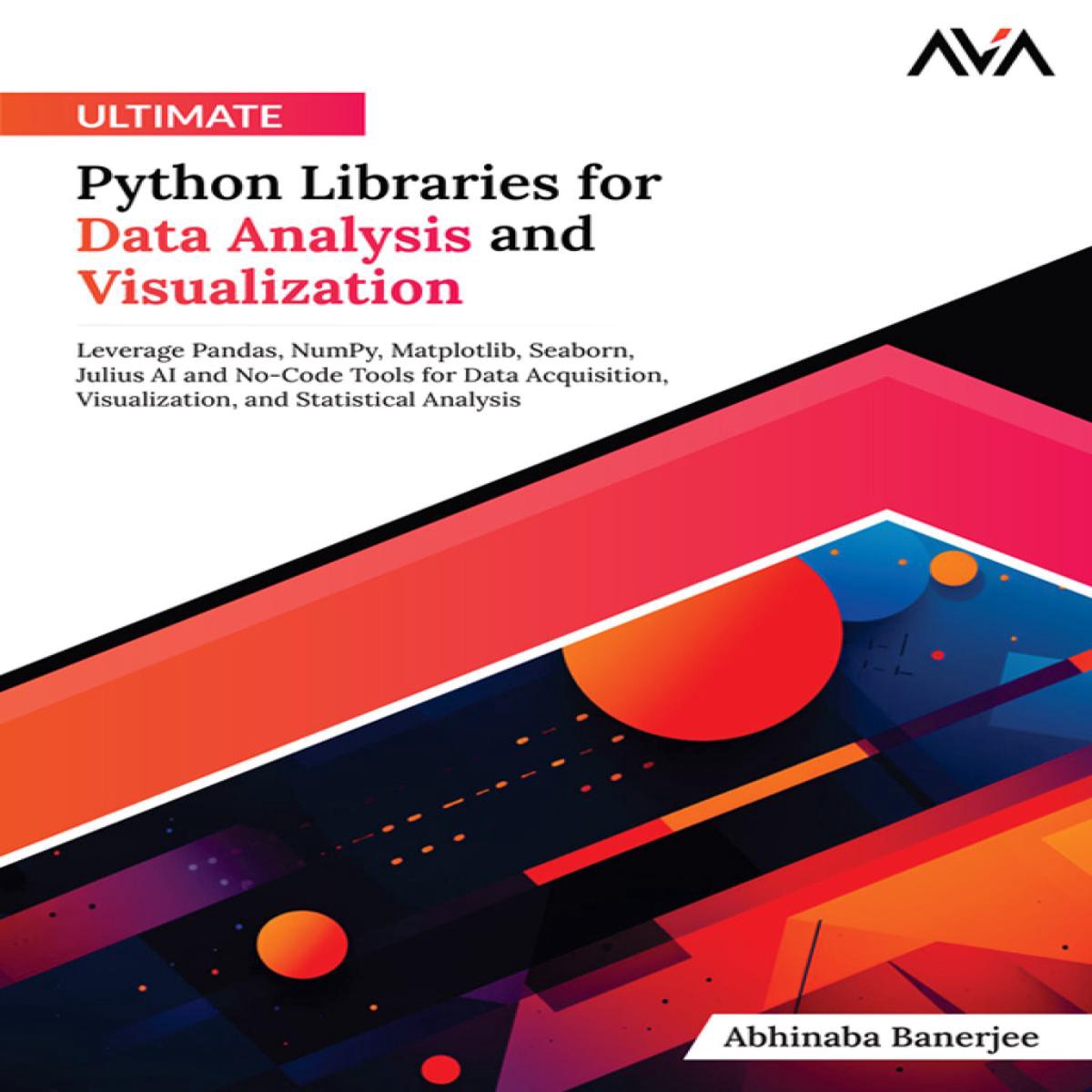 Ultimate Python Libraries for Data Analysis and Visualization